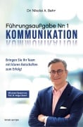 Cover-Bild zum Titel 'Führungsaufgabe Nr. 1: Kommunikation' von 'Nikolai A. Behr'