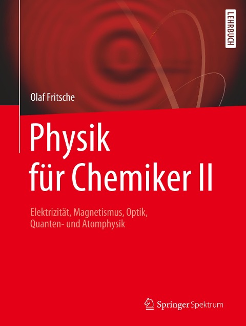 Physik für Chemiker II - Olaf Fritsche