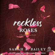 Cover-Bild zum Titel 'Reckless Roses' von 'Sarah A Bailey'