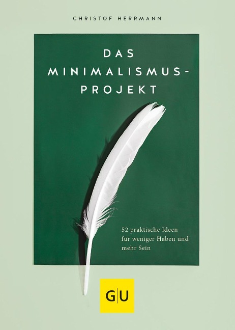 Das Minimalismus-Projekt - Christof Herrmann