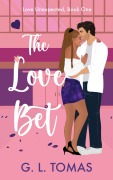 Cover-Bild zum Titel 'The Love Bet (Love Unexpected, #1)' von 'G. L. Tomas'
