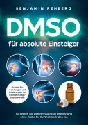 DMSO für absolute Einsteiger - Benjamin Rehberg
