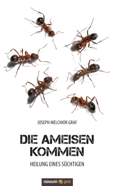 Die Ameisen kommen - Joseph Melchior Graf