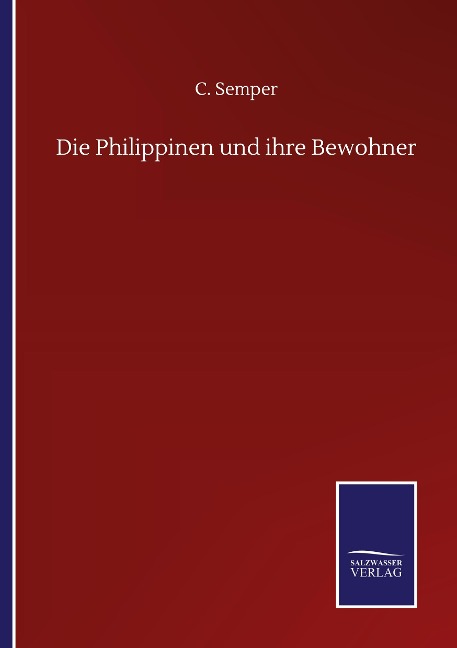 Die Philippinen und ihre Bewohner - C. Semper
