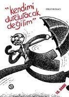 Kendimi Durduracak Degilim - Firat Budaci