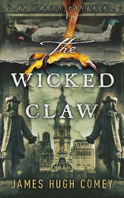 The Wicked Claw - James Hugh Comey