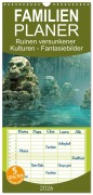 Familienplaner 2026 - Ruinen versunkener Kulturen - Fantasiebilder mit 5 Spalten (Wandkalender, 21 x 45 cm) CALVENDO - Liselotte Brunner-Klaus