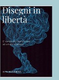 Cover-Bild zum Titel 'Disegni in Liberta'' von 'Rita Bandiera'