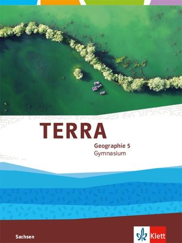 TERRA Geographie 5. Schülerbuch Klasse 5. Ausgabe für Sachsen Gymnasium ab 2019 - 
