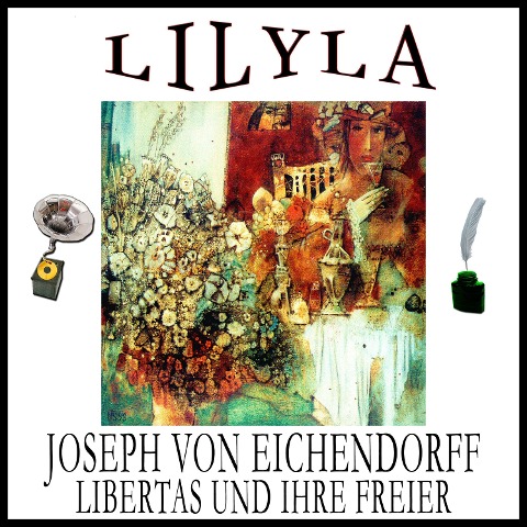 Libertas und ihre Freier - Joseph Von Eichendorff