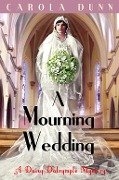 Cover-Bild zum Titel 'A Mourning Wedding' von 'Carola Dunn'