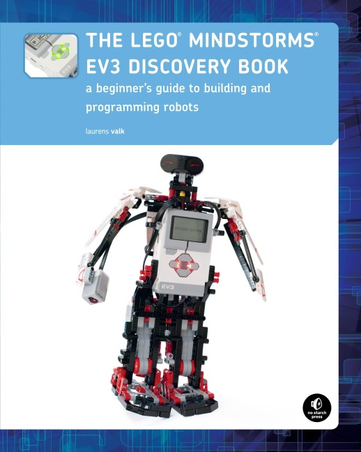 The LEGO® MINDSTORMS® EV3 Discovery Book - Laurens Valk