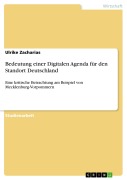 Cover-Bild zum Titel 'Bedeutung einer Digitalen Agenda für den Standort Deutschland' von 'Ulrike Zacharias'