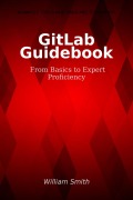 Cover-Bild zum Titel 'GitLab Guidebook' von 'William Smith'