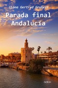 Cover-Bild zum Titel 'Parada final Andalucía' von 'Ilona Grubert'