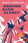 Cover-Bild zum Titel 'Mädchen allein zu zweit' von 'Daniela Dröscher'