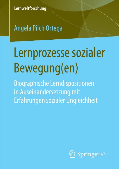 Lernprozesse sozialer Bewegung(en) - Angela Pilch Ortega