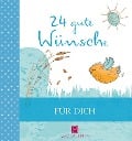 24 gute Wünsche für Dich - Martina Jung