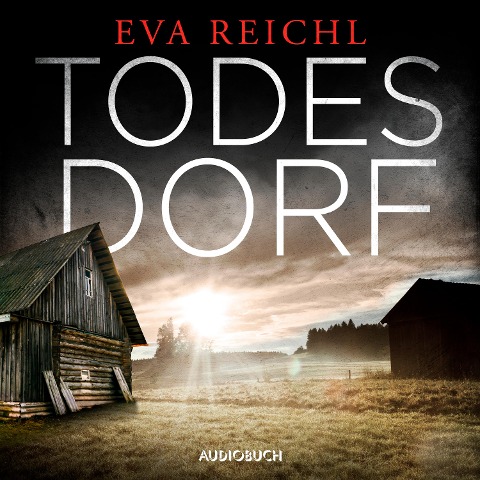 Todesdorf - Eva Reichl