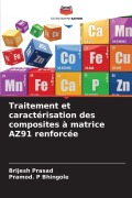 Cover-Bild zum Titel 'Traitement et caractérisation des composites à matrice AZ91 renforcée' von 'Brijesh Prasad, Pramod. P Bhingole'