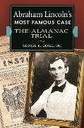 Cover-Bild zum Titel 'Abraham Lincoln's Most Famous Case' von 'George R. Dekle Sr.'