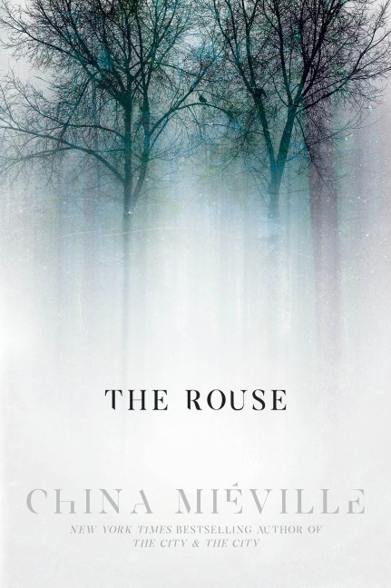 The Rouse - China Miéville