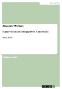 Cover-Bild zum Titel 'Supervision im integrativen Unterricht' von 'Alexander Wertgen'