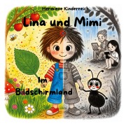 Cover-Bild zum Titel 'Lina und Mimi im Bildschirmland' von 'Hermiene Kinderreich'