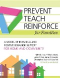 Prevent-Teach-Reinforce for Families - Glen Dunlap, Lise Fox, Janice K Lee, Phillip S Strain, Christopher Vatland