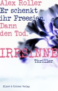 Cover-Bild zum Titel 'Irrsinne' von 'Alex Roller'