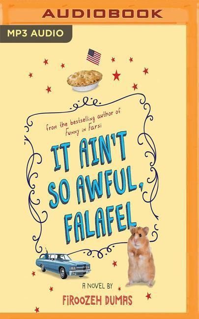 It Ain't So Awful, Falafel - Firoozeh Dumas
