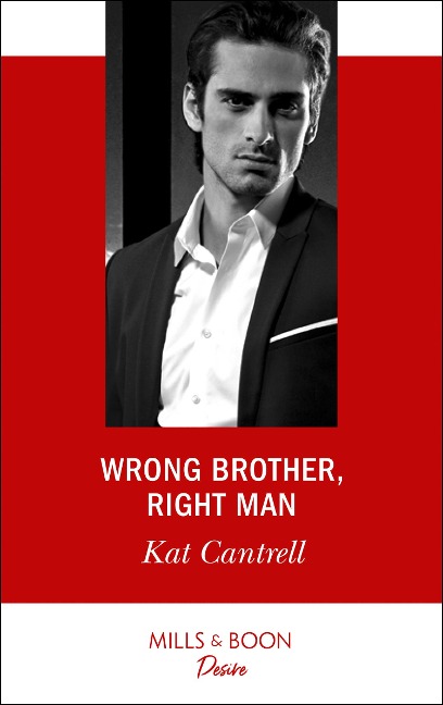 Wrong Brother, Right Man - Kat Cantrell