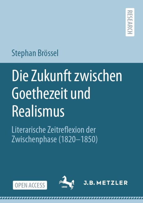 Die Zukunft zwischen Goethezeit und Realismus - Stephan Brössel
