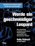 Cover-Bild zum Titel 'Werde ein geschmeidiger Leopard - aktualisierte und erweiterte Ausgabe' von 'Kelly Starrett, Glen Cordoza'