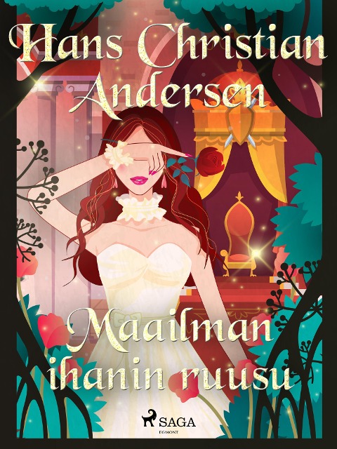 Maailman ihanin ruusu - H. C. Andersen
