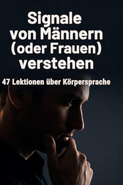 Signale von Männern (oder Frauen) verstehen - Sophia Schröder