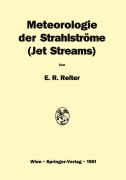 Cover-Bild zum Titel 'Meteorologie der Strahlströme <Jet Streams>' von 'Elmar R. Reiter'