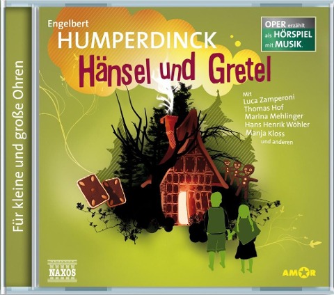 Humperdinck: Hänsel und Gretel - Zamperoni/Hof/Mehlinger Humperdinck: Hänsel und Gretel - Zamperoni/Hof/Mehlinger