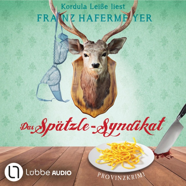 Das Spätzle-Syndikat - Schäfer und Dorn, Teil 2 - Franz Hafermeyer