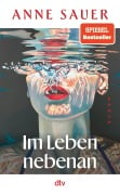 Cover-Bild zum Titel 'Im Leben nebenan' von 'Anne Sauer'