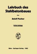Cover-Bild zum Titel 'Lehrbuch des Stahlbetonbaues' von 'Adolf Pucher'