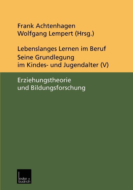 Lebenslanges Lernen im Beruf - seine Grundlegung im Kindes- und Jugendalter - 