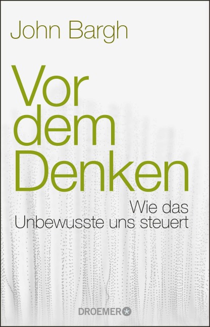 Vor dem Denken - John Bargh