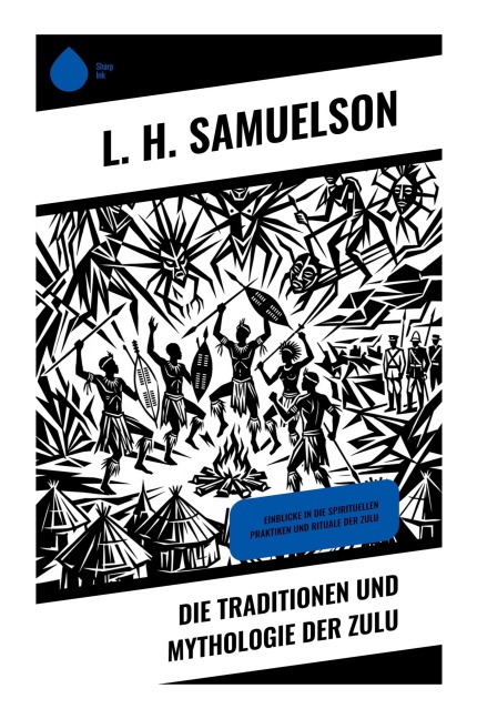 Die Traditionen und Mythologie der Zulu - L. H. Samuelson