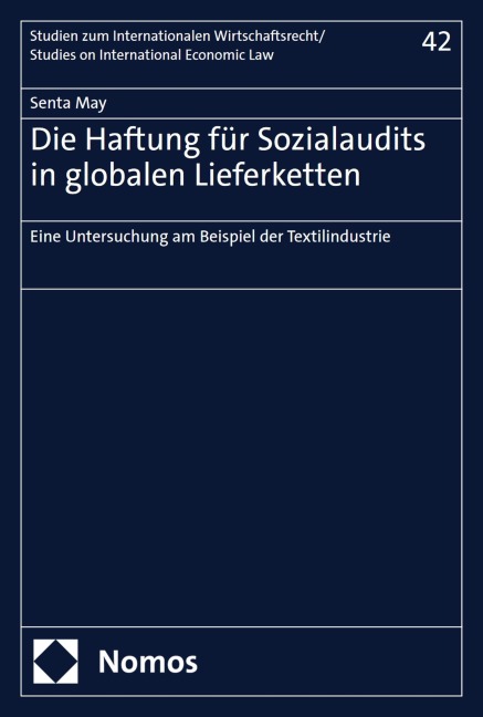Die Haftung für Sozialaudits in globalen Lieferketten - Senta May