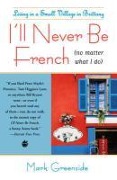 Cover-Bild zum Titel 'I'll Never Be French (no matter what I do)' von 'Mark Greenside'
