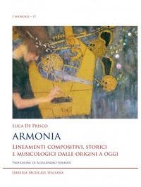 Armonia. Lineamenti compositivi, storici e musicologici dalle origini a oggi - Luca de Prisco