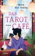 Cover-Bild zum Titel 'Das Tarot Café' von 'Moon Hye Joung'