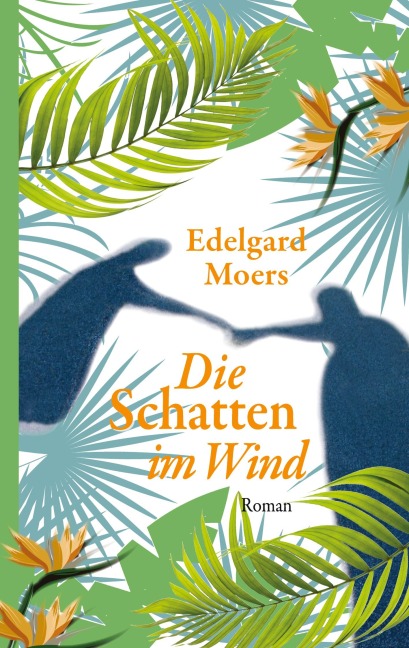 Die Schatten im Wind - Edelgard Moers