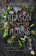 Cover-Bild zum Titel 'Treason of Thorns - Kalte Magie, flammender Zorn' von 'Laura Elyse Weymouth'